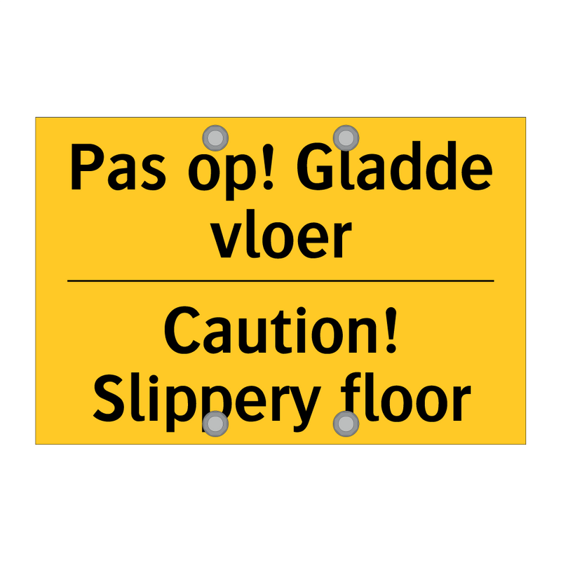 Pas op! Gladde vloer - Caution! Slippery floor & Pas op! Gladde vloer - Caution! Slippery floor