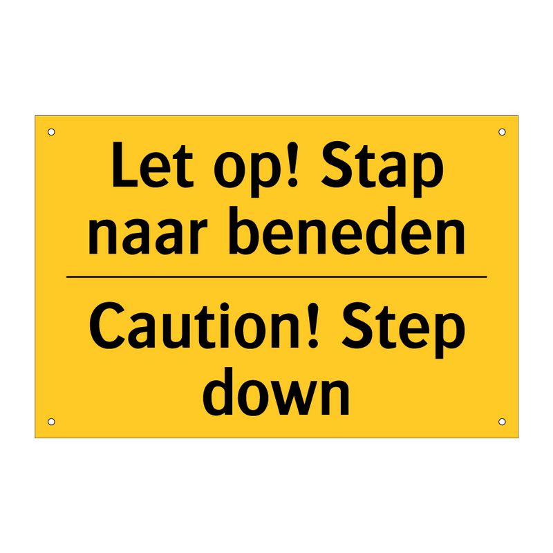 Let op! Stap naar beneden - Caution! Step down & Let op! Stap naar beneden - Caution! Step down