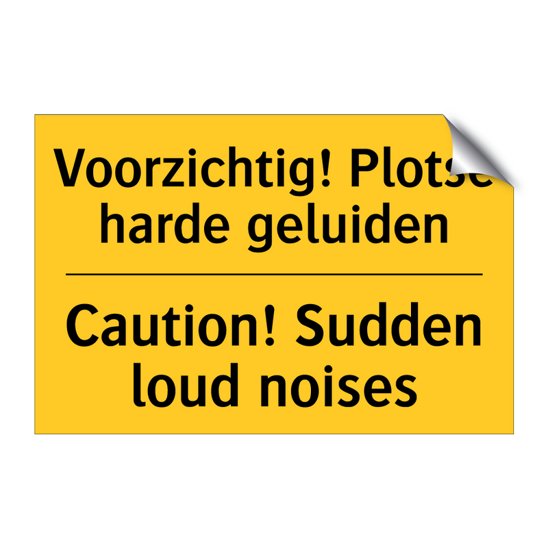 Voorzichtig! Plotse harde geluiden - Caution! Sudden loud noises