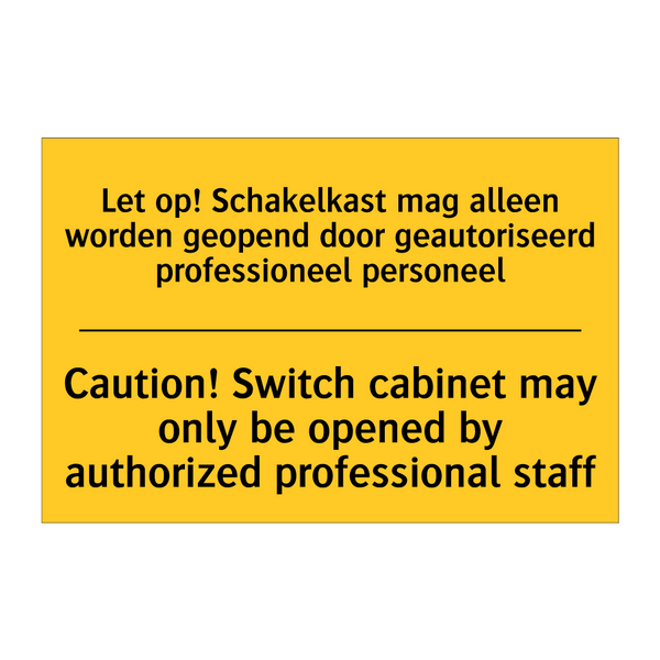 Let op! Schakelkast mag alleen /.../ - Caution! Switch cabinet may only /.../