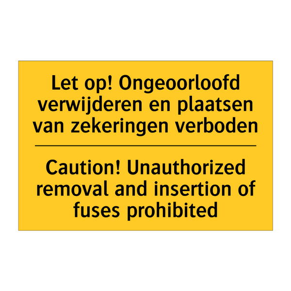 Let op! Ongeoorloofd verwijderen /.../ - Caution! Unauthorized removal /.../