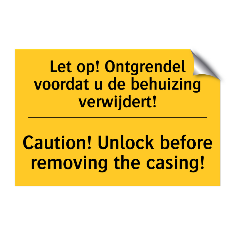 Let op! Ontgrendel voordat u de behuizing verwijdert! - Caution! Unlock before removing the casing!