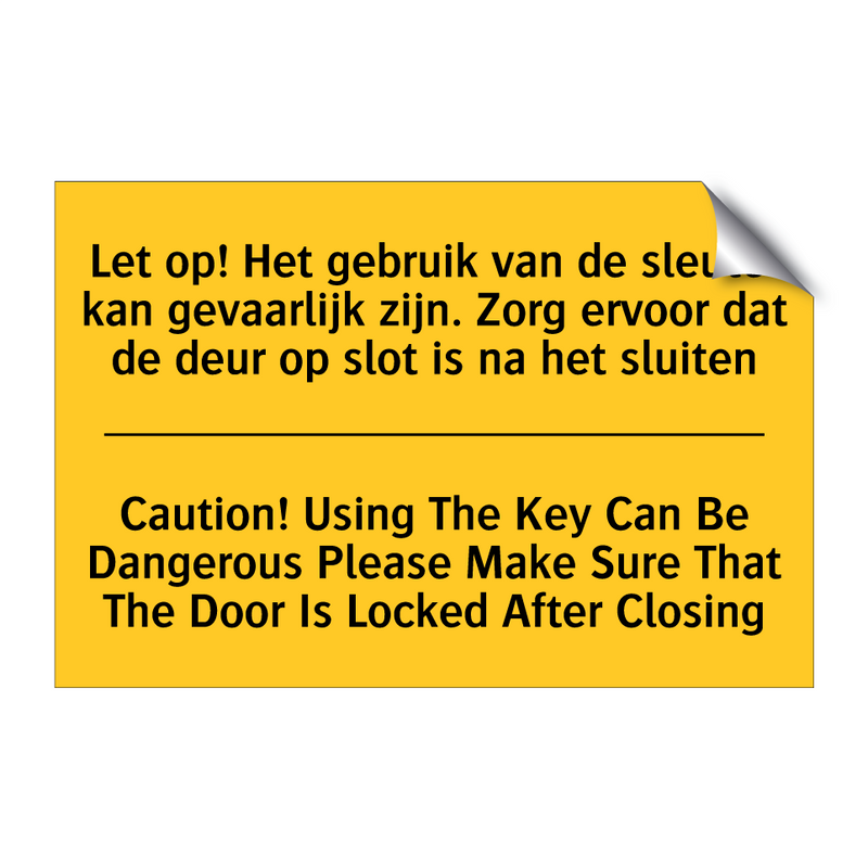 Let op! Het gebruik van de sleutel /.../ - Caution! Using The Key Can Be /.../