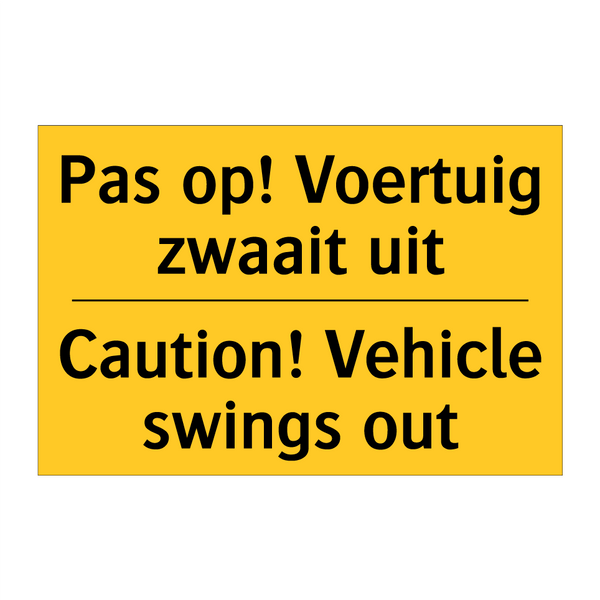 Pas op! Voertuig zwaait uit - Caution! Vehicle swings out