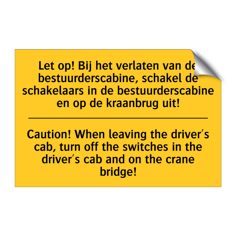 Let op! Bij het verlaten van de /.../ - Caution! When leaving the driver's /.../