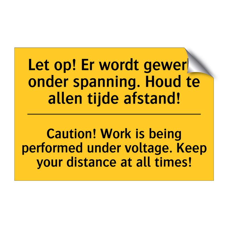 Let op! Er wordt gewerkt onder /.../ - Caution! Work is being performed /.../