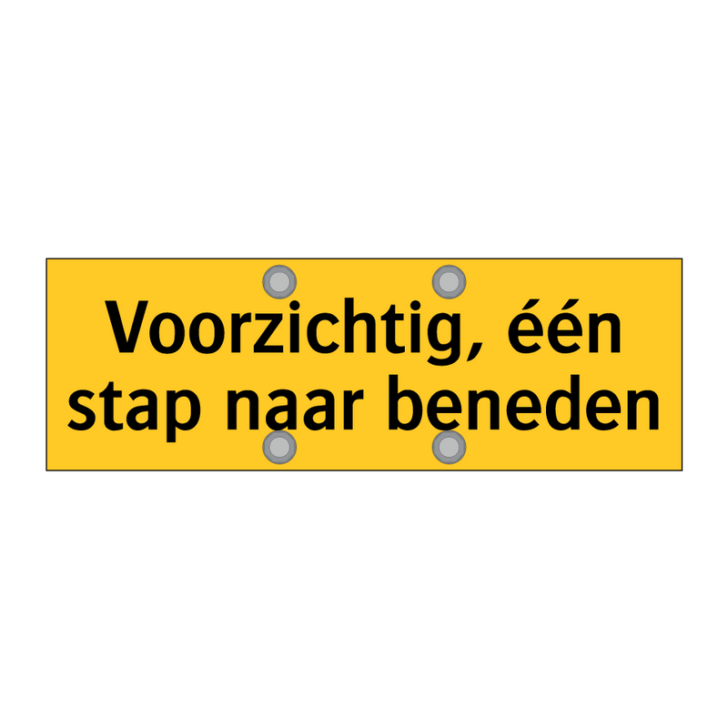 Voorzichtig, één stap naar beneden & Voorzichtig, één stap naar beneden