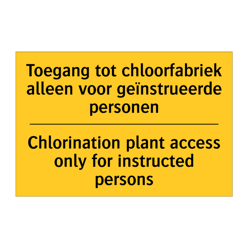 Toegang tot chloorfabriek alleen /.../ - Chlorination plant access only /.../