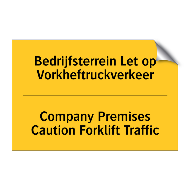 Bedrijfsterrein Let op Vorkheftruckverkeer - Company Premises Caution Forklift Traffic