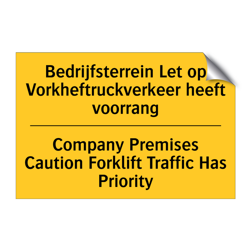 Bedrijfsterrein Let op Vorkheftruckverkeer /.../ - Company Premises Caution Forklift /.../