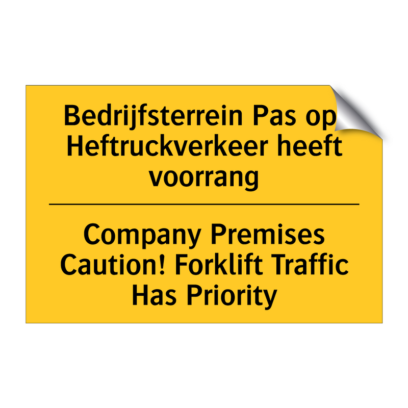 Bedrijfsterrein Pas op! Heftruckverkeer /.../ - Company Premises Caution! Forklift /.../