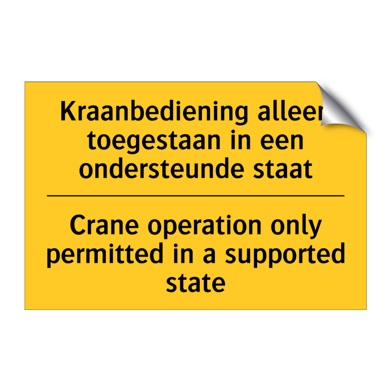 Kraanbediening alleen toegestaan /.../ - Crane operation only permitted /.../