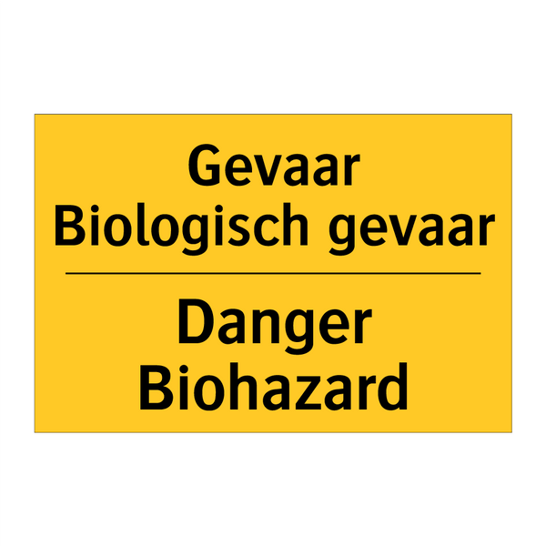 Gevaar Biologisch gevaar - Danger Biohazard & Gevaar Biologisch gevaar - Danger Biohazard