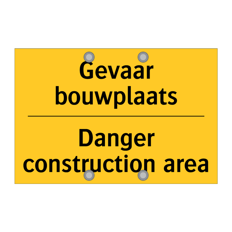 Gevaar bouwplaats - Danger construction area & Gevaar bouwplaats - Danger construction area