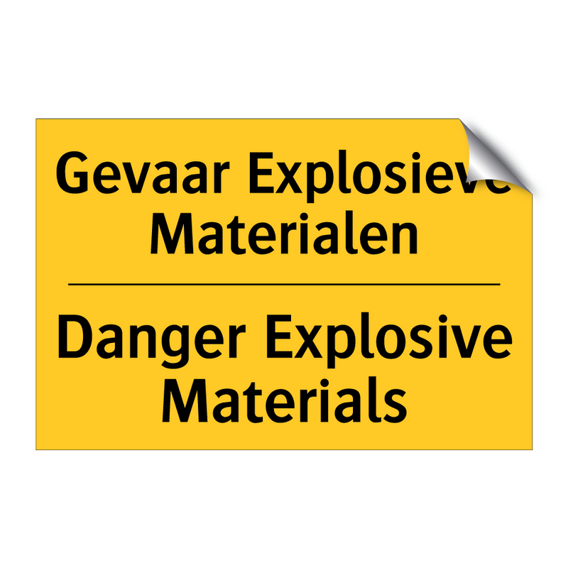 Gevaar Explosieve Materialen - Danger Explosive Materials