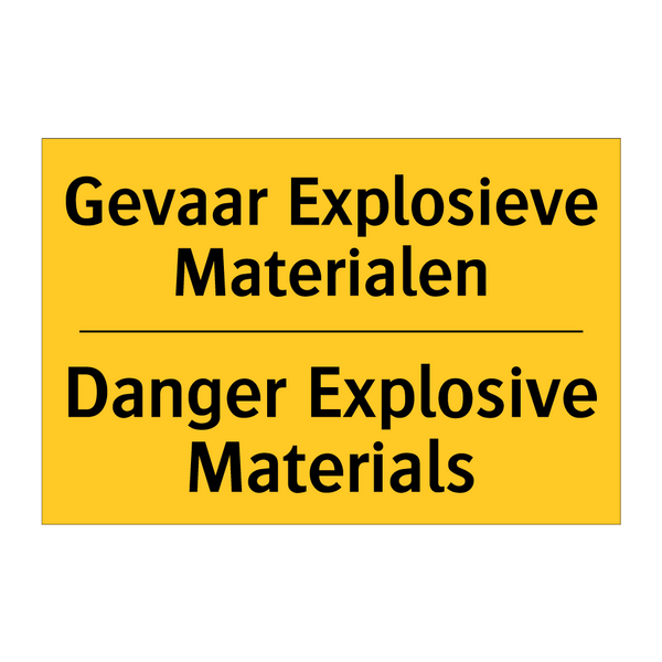 Gevaar Explosieve Materialen - Danger Explosive Materials