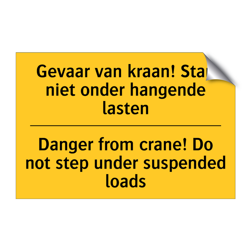 Gevaar van kraan! Stap niet onder /.../ - Danger from crane! Do not step /.../