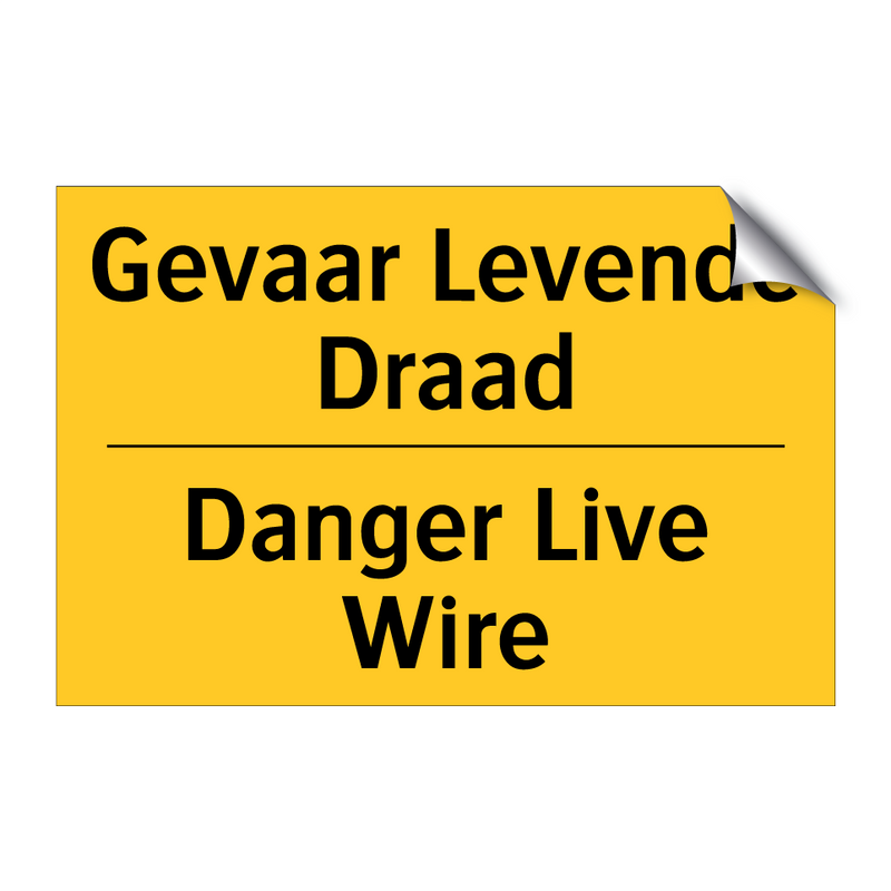 Gevaar Levende Draad - Danger Live Wire & Gevaar Levende Draad - Danger Live Wire