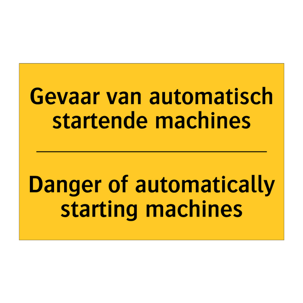 Gevaar van automatisch startende machines - Danger of automatically starting machines