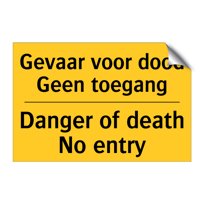 Gevaar voor dood Geen toegang - Danger of death No entry