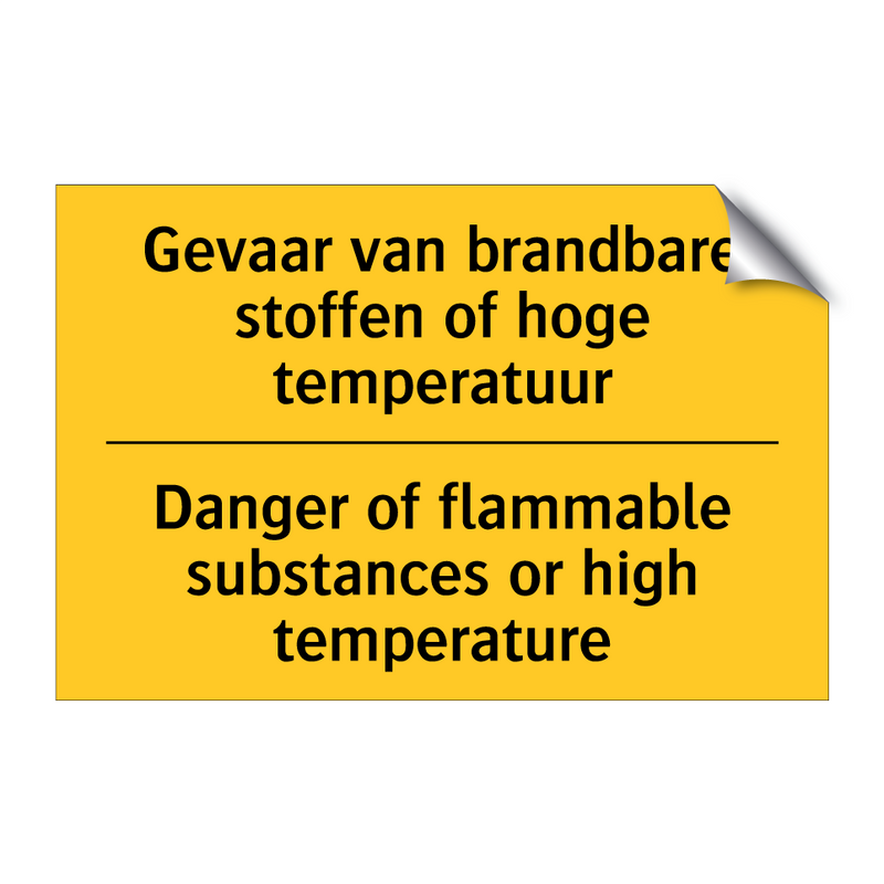 Gevaar van brandbare stoffen of hoge temperatuur - Danger of flammable substances or high temperature