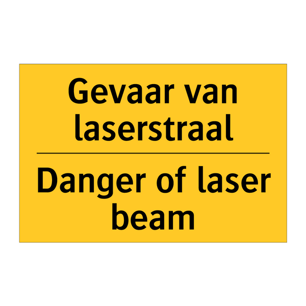 Gevaar van laserstraal - Danger of laser beam & Gevaar van laserstraal - Danger of laser beam