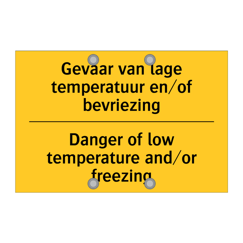 Gevaar van lage temperatuur en/of bevriezing - Danger of low temperature and/or freezing