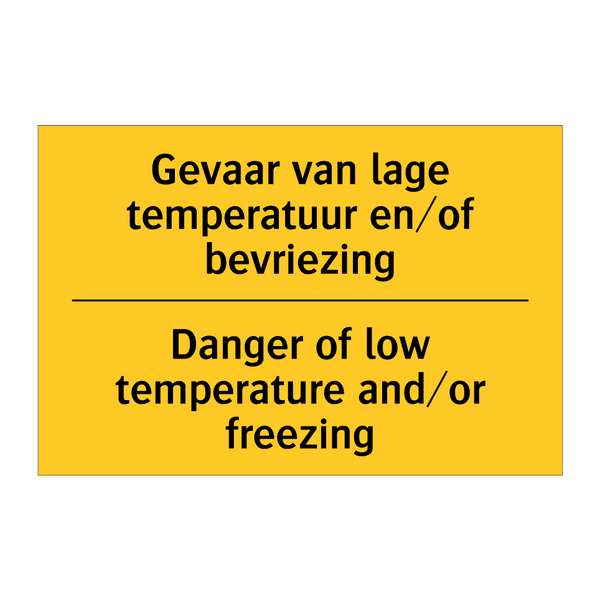 Gevaar van lage temperatuur en/of bevriezing - Danger of low temperature and/or freezing