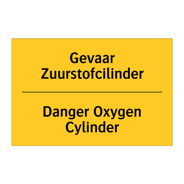 Gevaar Zuurstofcilinder - Danger Oxygen Cylinder & Gevaar Zuurstofcilinder - Danger Oxygen Cylinder