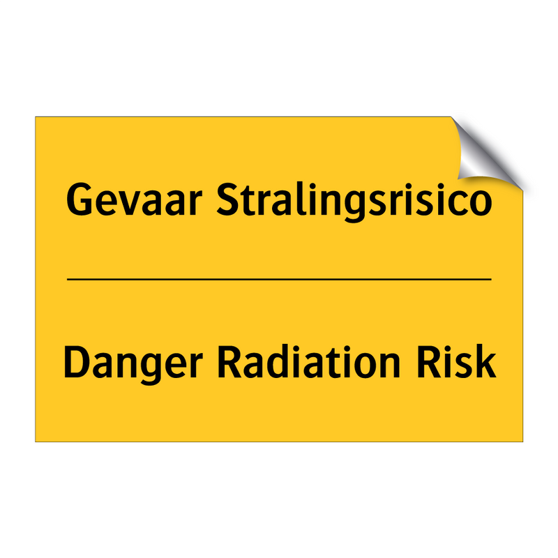 Gevaar Stralingsrisico - Danger Radiation Risk & Gevaar Stralingsrisico - Danger Radiation Risk