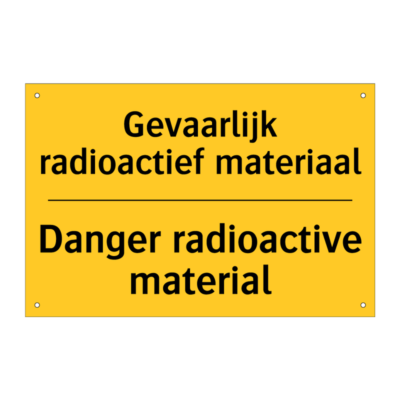 Gevaarlijk radioactief materiaal - Danger radioactive material