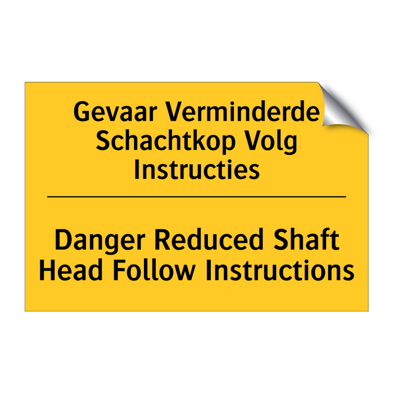 Gevaar Verminderde Schachtkop Volg Instructies - Danger Reduced Shaft Head Follow Instructions