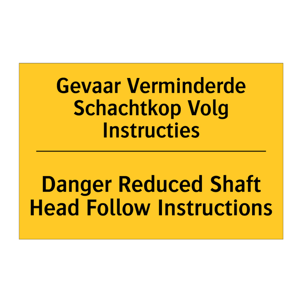 Gevaar Verminderde Schachtkop Volg Instructies - Danger Reduced Shaft Head Follow Instructions