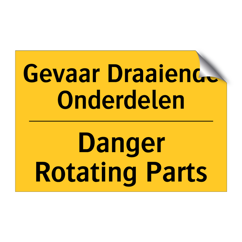 Gevaar Draaiende Onderdelen - Danger Rotating Parts