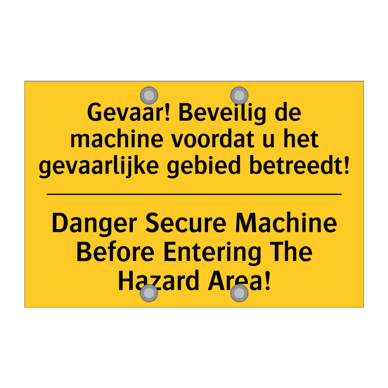 Gevaar! Beveilig de machine voordat /.../ - Danger Secure Machine Before Entering /.../