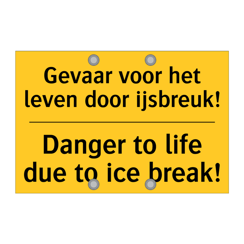 Gevaar voor het leven door ijsbreuk! - Danger to life due to ice break!