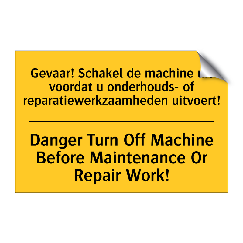 Gevaar! Schakel de machine uit /.../ - Danger Turn Off Machine Before /.../