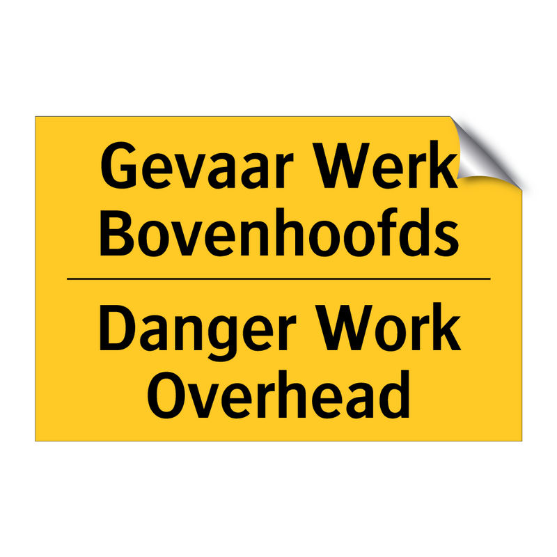 Gevaar Werk Bovenhoofds - Danger Work Overhead & Gevaar Werk Bovenhoofds - Danger Work Overhead