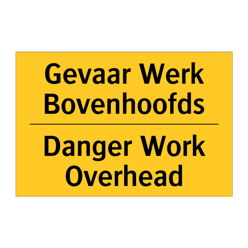 Gevaar Werk Bovenhoofds - Danger Work Overhead & Gevaar Werk Bovenhoofds - Danger Work Overhead