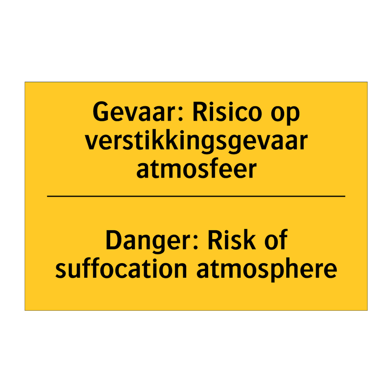 Gevaar: Risico op verstikkingsgevaar atmosfeer - Danger: Risk of suffocation atmosphere