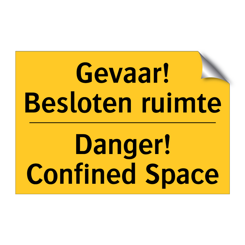 Gevaar! Besloten ruimte - Danger! Confined Space & Gevaar! Besloten ruimte - Danger! Confined Space