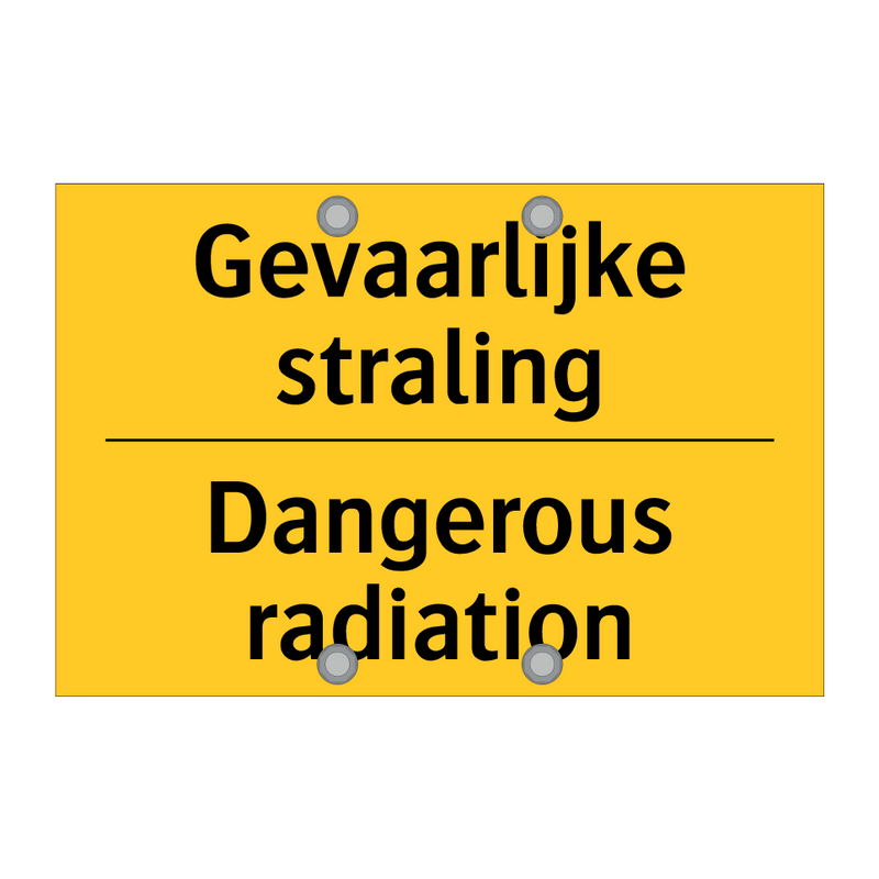 Gevaarlijke straling - Dangerous radiation & Gevaarlijke straling - Dangerous radiation