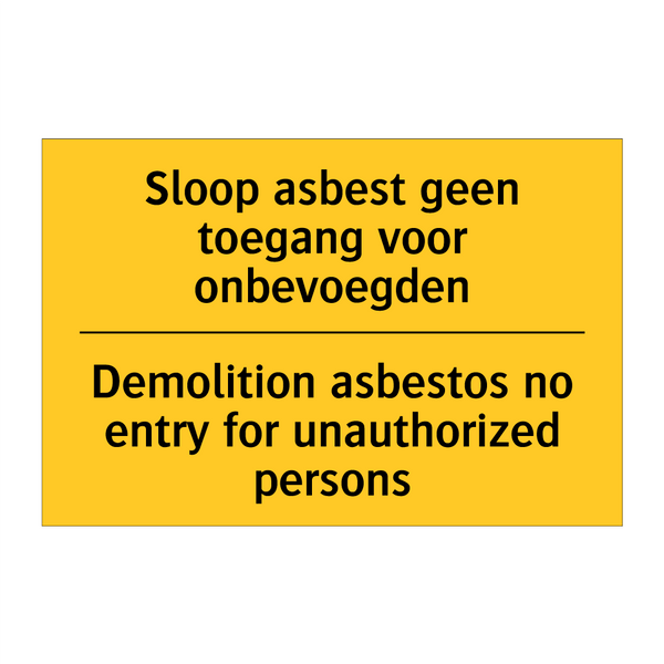 Sloop asbest geen toegang voor onbevoegden - Demolition asbestos no entry for unauthorized persons