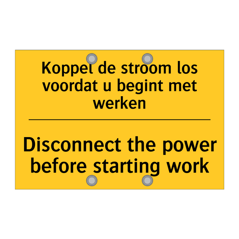 Koppel de stroom los voordat u begint met werken - Disconnect the power before starting work