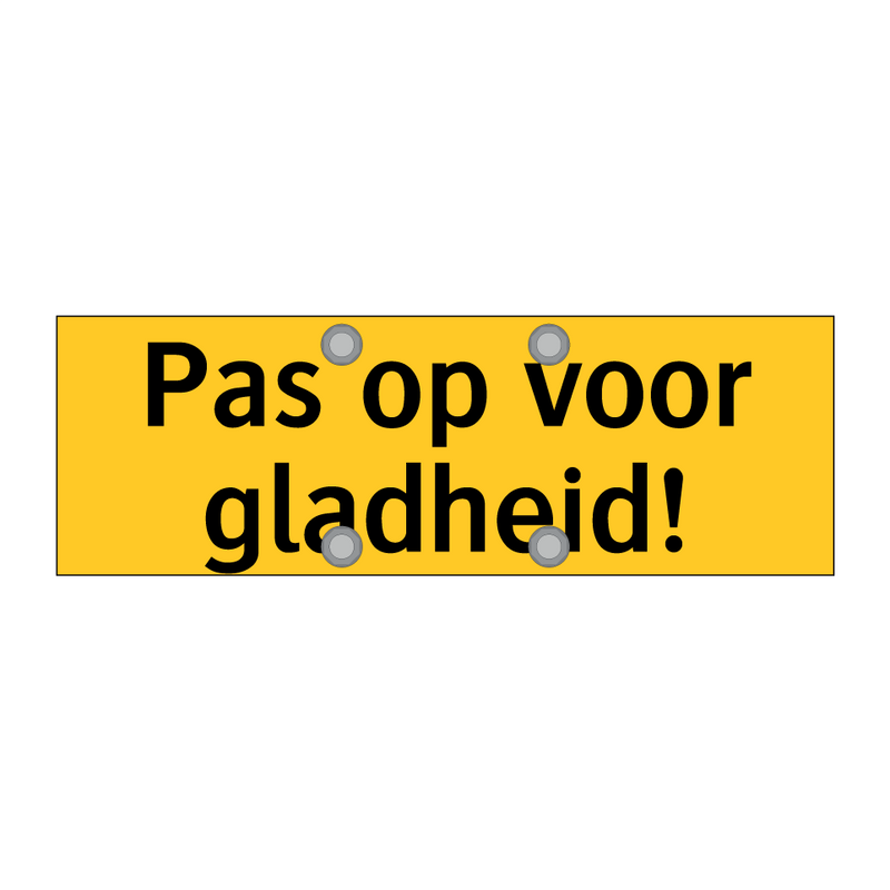 Pas op voor gladheid! & Pas op voor gladheid! & Pas op voor gladheid!