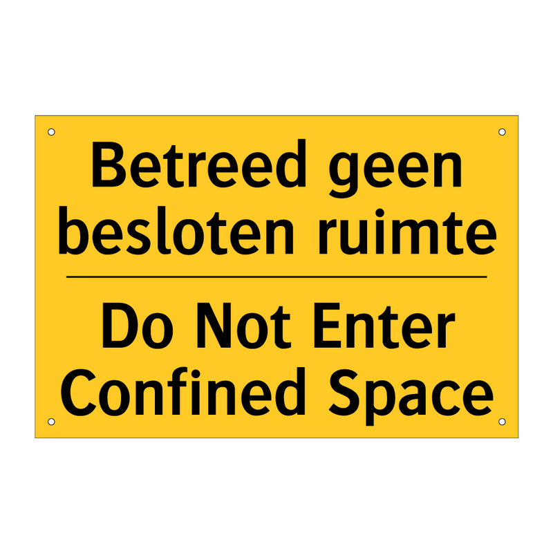 Betreed geen besloten ruimte - Do Not Enter Confined Space