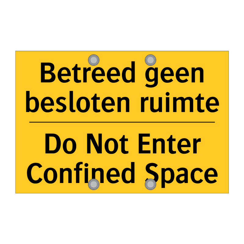 Betreed geen besloten ruimte - Do Not Enter Confined Space