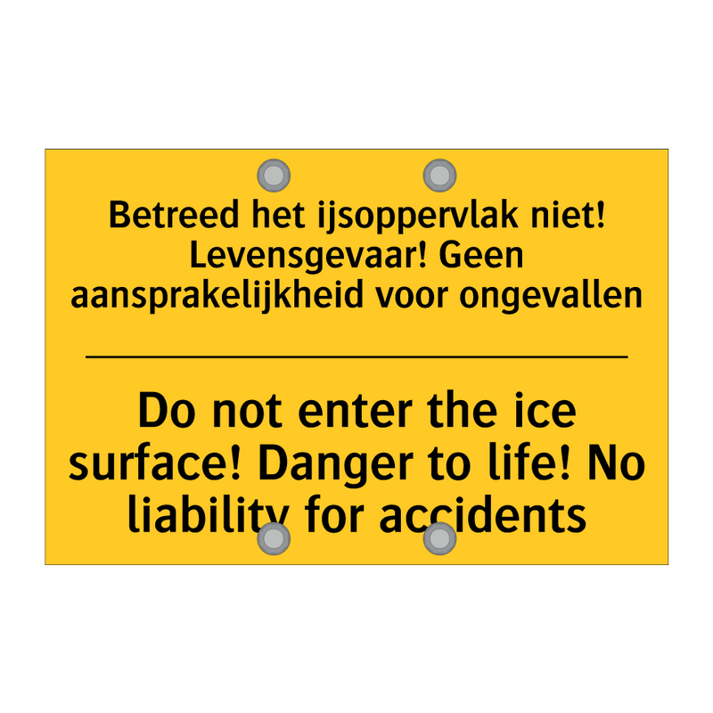 Betreed het ijsoppervlak niet! /.../ - Do not enter the ice surface! /.../