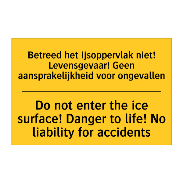 Betreed het ijsoppervlak niet! /.../ - Do not enter the ice surface! /.../