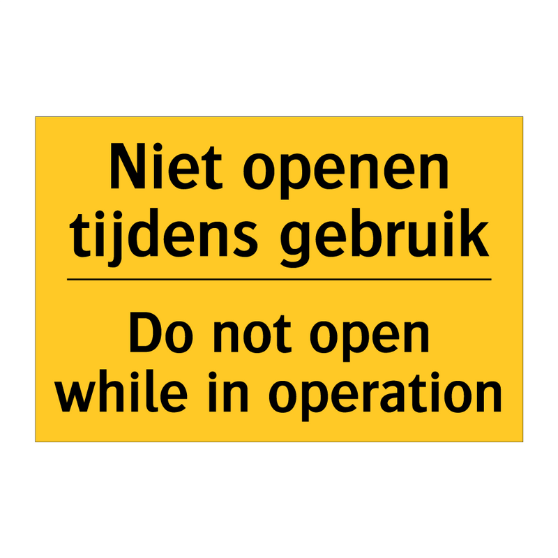 Niet openen tijdens gebruik - Do not open while in operation